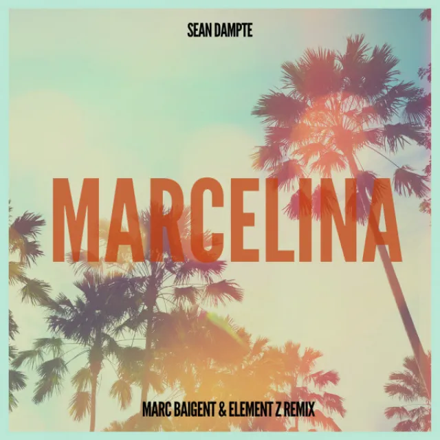 Marcelina - Marc Baigent & Element Z Remix