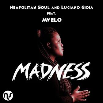 Madness by Neapolitan Soul