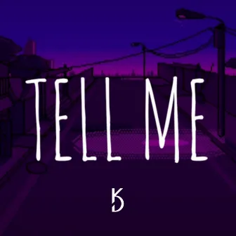 tell me by Koty DeCent