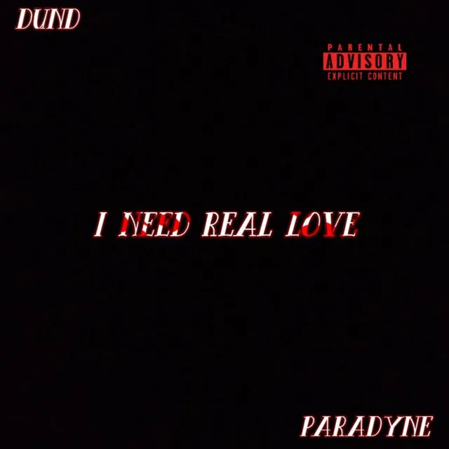 I Need Real Love