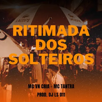 Ritimada dos Solteiros by Mc Tantra