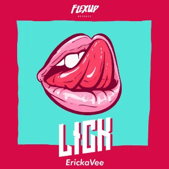 L I C K by ErickaVee