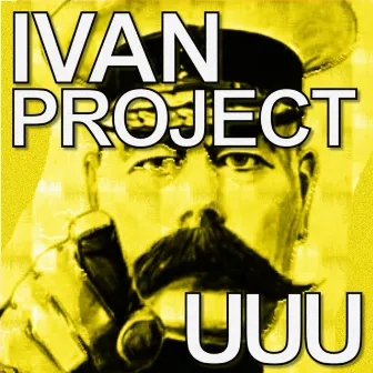 Uuu by Ivan Project