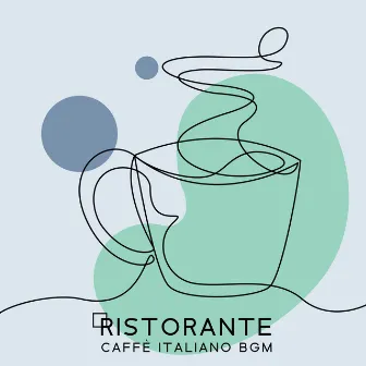 Ristorante caffè italiano BGM by Caffè italiano lounge