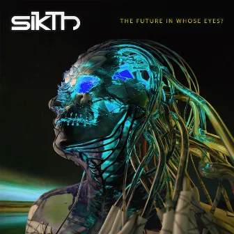 The Future in Whose Eyes? (Deluxe) by SikTh