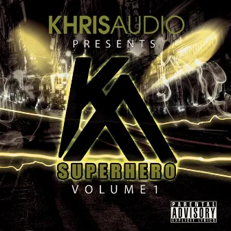 Superhero, Vol. 1 by Khris Audio