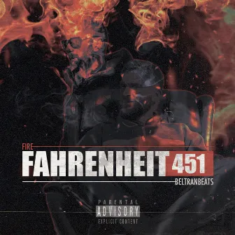 FAHRENHEIT 451 by Fire & BeltranBeats