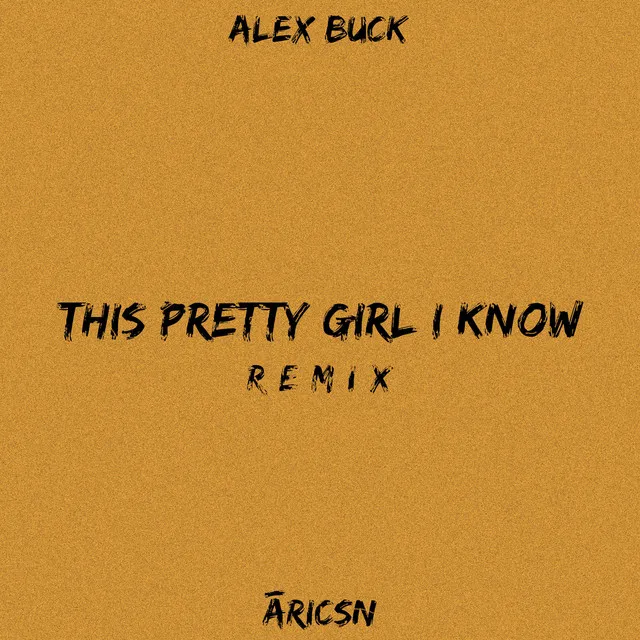 This Pretty Girl I Know - aericsn Remix