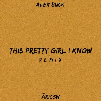 This Pretty Girl I Know (aericsn Remix) by aericsn