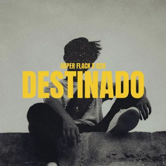 Destinado by Super Flack