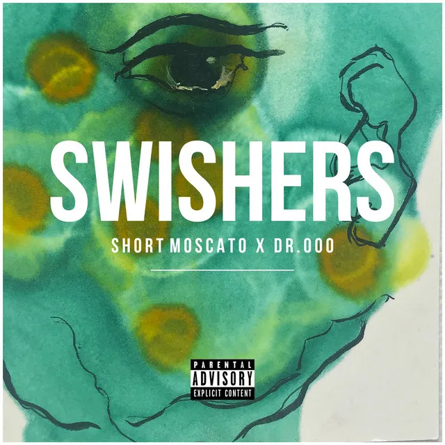 Swishers (feat. Dr. Ooo)