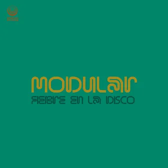 Fiebre En La Disco by Modular