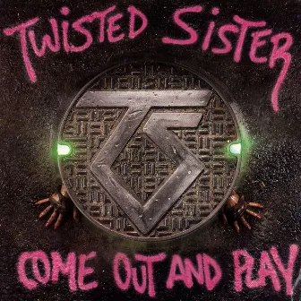 Come Out and Play by Twisted Sister