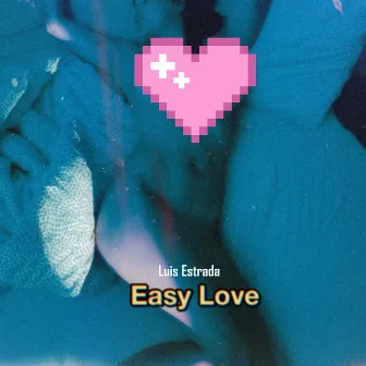 Easy Love by Luis Estrada