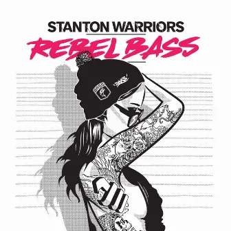 Rebel Bass by Stanton Warriors