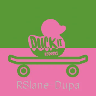 Dupa by RSlane