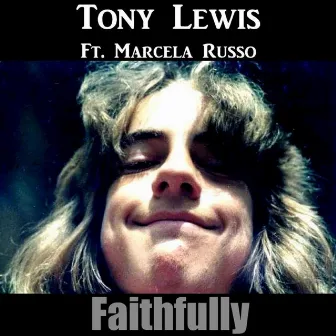 Faithfully by Tony Lewis