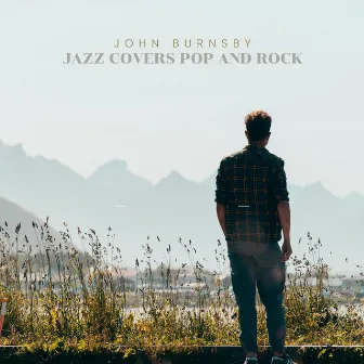 Jazz Covers Pop and Rock by John Burnsby