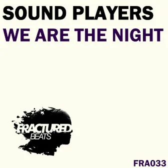 We Are the Night by Sound Players