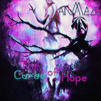 The Curse of Hope by anMech