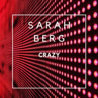 Crazy by Sarah Berg