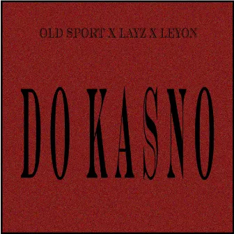 Do Kasno by Old Sport