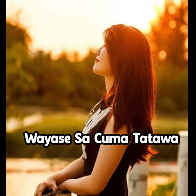 Wayase Sa Cuma Tatawa (Remix)