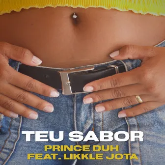 Teu Sabor by PRINCE DUH