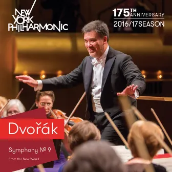 Dvořák: Symphony No. 9, From the New World by New York Philharmonic