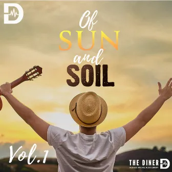 Of Sun And Soil, Vol. 1 by The Diner