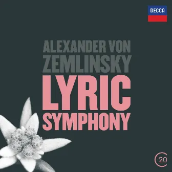 Zemlinsky: Lyric Symphony by Alexander von Zemlinsky