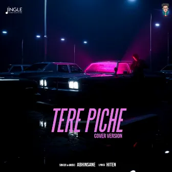 Tere Piche - Cover Version by Abhinsane