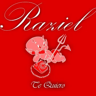 Te Quiero by Raziel