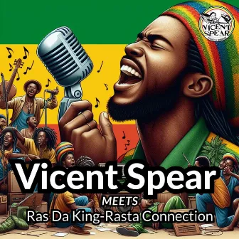 Ras Da King-Rasta Connection by Vicent Spear