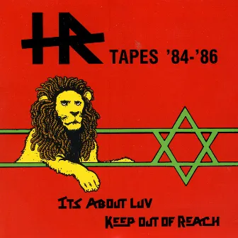 H.R. Tapes '84-'86: It's About Luv / Keep out of Reach by H.R.