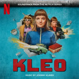 Kleo (Soundtrack from the Netflix Series) by Johnny Klimek