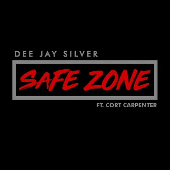 Safe Zone by Dee Jay Silver