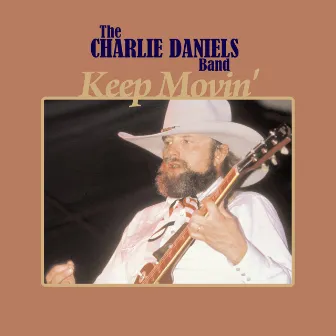 Keep Movin' (Nassau Coliseum, Long Island, NY, 1979 WLIR Broadcast Remastered) by The Charlie Daniels Band