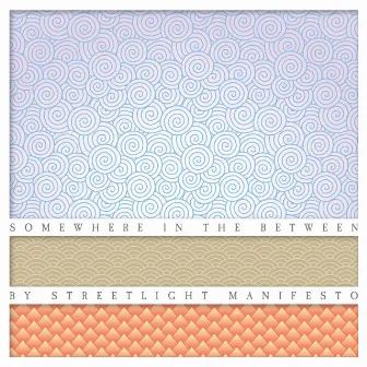 Somewhere in the Between by Streetlight Manifesto