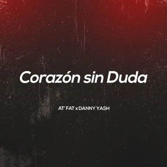 Corazón Sin Duda by Danny Yash