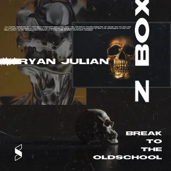 Break To The Oldschool by Z Box