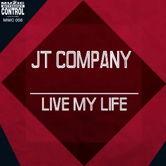 Live My Life by Jt Company