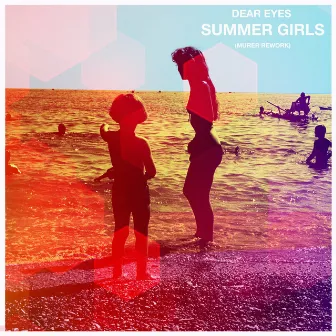 Summer Girls (Murer Rework) - Single by Dear Eyes