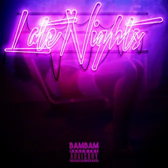 Late Nights EP by Bambam