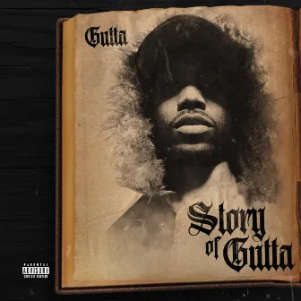 Story of Gutta by Gutta Frm Da Raq