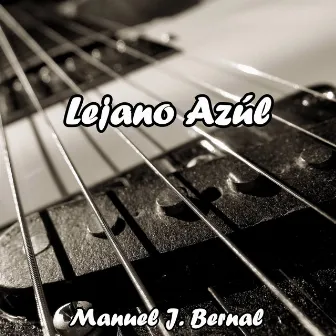 Lejano Azul by Manuel J. Bernal