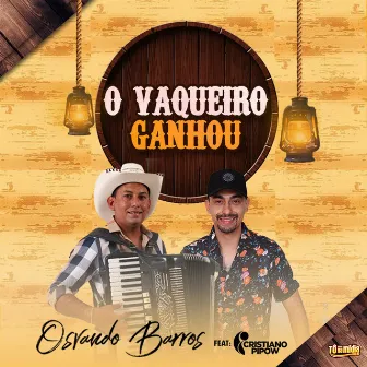 O Vaqueiro Ganhou by Osvando Barros