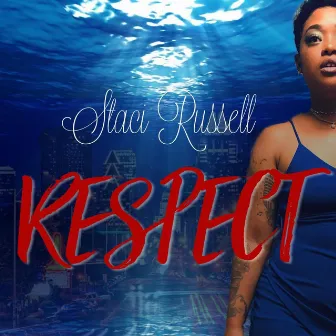 Respect by Staci Russell