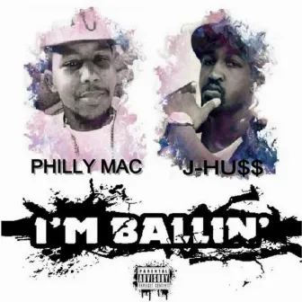 I'm Ballin' by Philly Mac