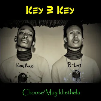 Choose Maykhethele by Key 2 Key